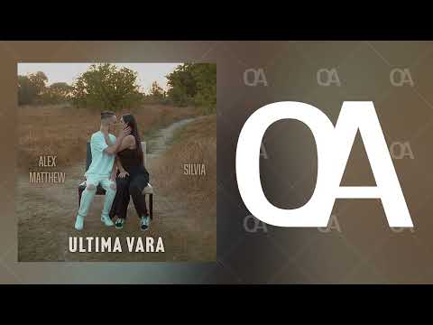 Alex Matthew x Silvia - Ultima vară (Official Audio)
