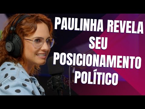 QUAL O POSICIONAMENTO POLÍTICO DA PAULINHA NO MORNING SHOW??