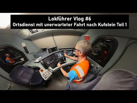 Ein Tag im Leben eines Lokführers #6 Ortsdienst mit einem Abstecher nach Tirol (Teil 1)