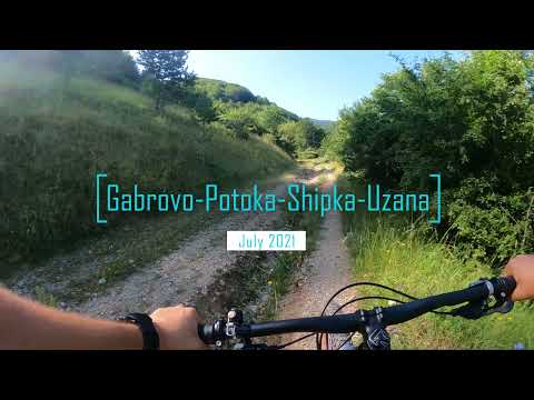 Gabrovo - Potoka - Shipka - Uzana