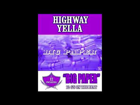 Highway Yella - Big Paper [slowed & chopped]