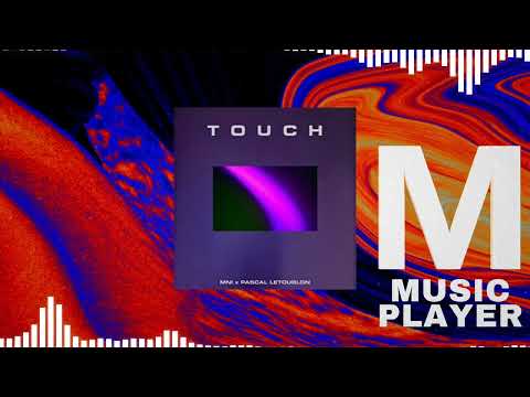 MNI, Pascal Letoublon - Touch