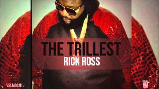 Rick Ross - The Trillest [Prod. By Beat Billionaire]