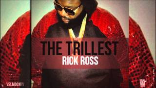 Rick Ross - The Trillest [Prod. By Beat Billionaire]