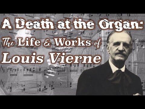 Ein Tod an der Orgel: Leben und Werk von Louis Vierne