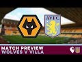 MATCH PREVIEW | Wolves v Aston Villa