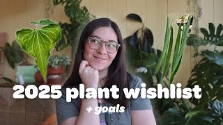 My 2025 Houseplant WISHLIST & GOALS!