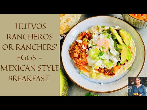 HUEVOS RANCHEROS - MEXICAN STYLE BREAKFAST