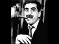 Groucho Marx - I'm Against It
