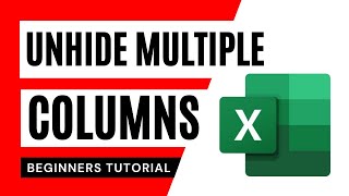 How to Unhide Multiple Columns in Excel