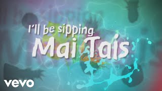 Mai Tais Music Video