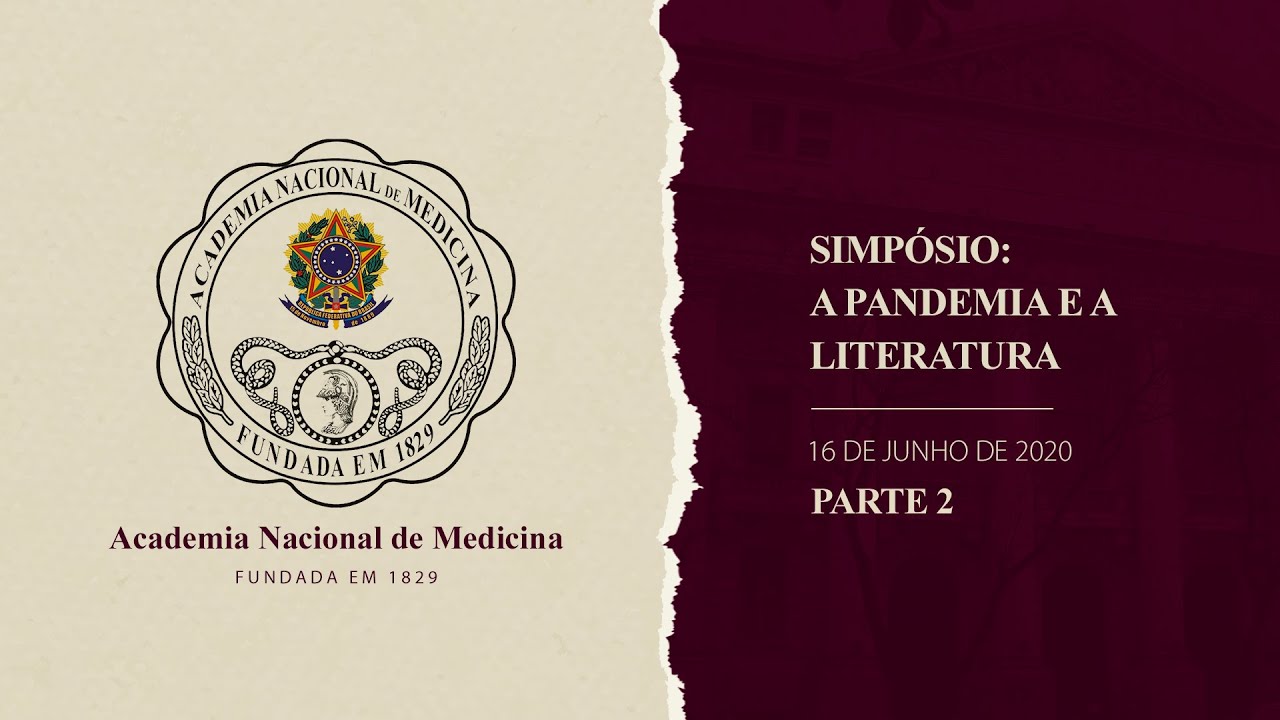 Simpósio A Pandemia e A Literatura – 16 de julho de 2020 [PARTE II]