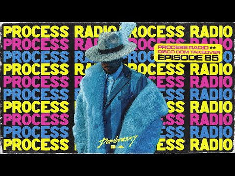 Dombresky Presents - Process Radio Disco Dom Takeover #085
