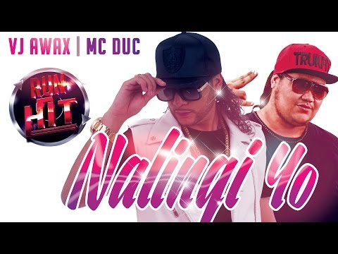 Vj Awax ft Mc Duc - Nalingi Yo (Run Hit Extrait)
