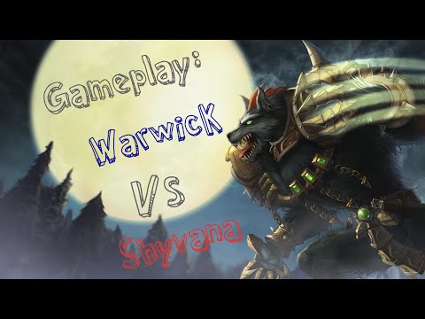 Jungle:  Warwick Vs Shyvana