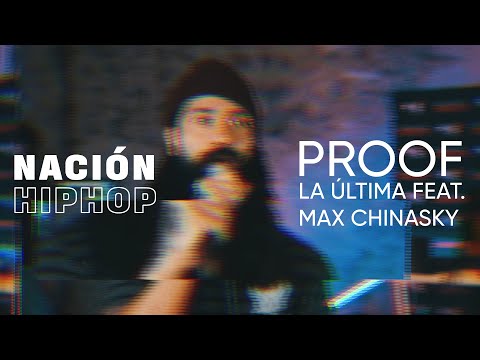 Proof X Max Chinasky - La Última (Sesiones Nación Hip Hop)
