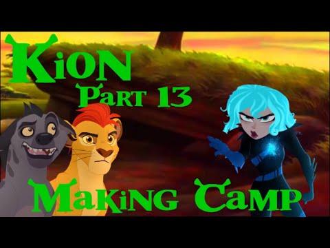 "Kion (Shrek)" Part 13-Making Camp