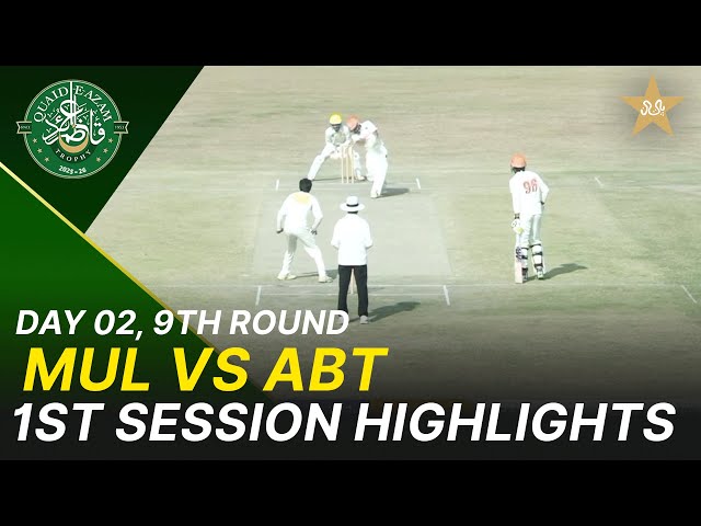 1st Session Highlights | Multan Region Vs Abbottabad Region | Day 2 | QeAT 2025-26 | PCB | M2P1S