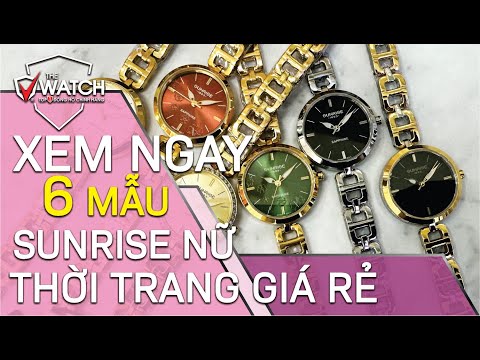 [XEM NGAY] 6 mẫu Đồng Hồ Sunrise Nữ 9013SA THỜI TRANG - Lên Tay SANG CHẢNH