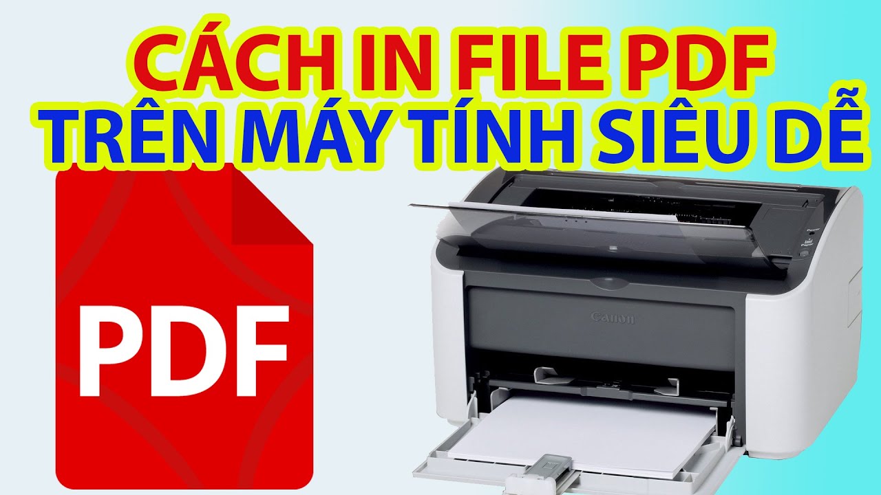 Cách In File PDF Trên Máy Tính [Siêu Dễ]