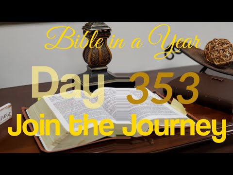 Bible in a Year: Day 353
