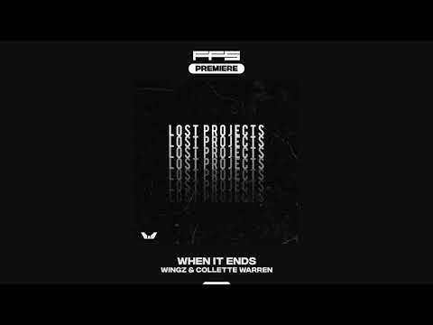 FFS Premiere: Wingz & Collette Warren — When It Ends