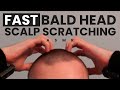 FAST Bald Head Scalp Scratching ASMR No Talking Left And Right Audio