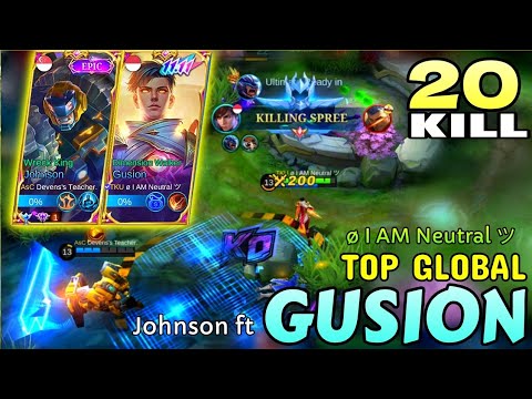 20 Kills Deadly Combo Gusion ft johnson | Top Global Gusion by ø I AM Neutral ツ | Best Build Gusion