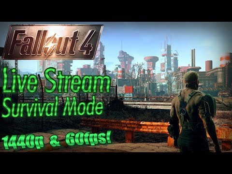 Fallout 4 Live Stream Survival Mode, Part 18: Retaking the Castle w/ Preston (1440p/60fps)