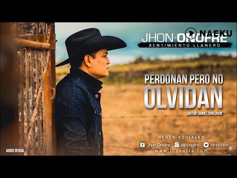 Video Perdonan Pero No Olvidan (Audio) de Jhon Onofre