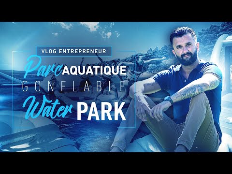 Parc Aquatique Gonflable Water Park | Club Élite Import | IMPORT-EXPORT | Fabien Dessaint