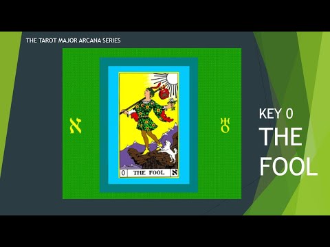 The Tarot Major Arcana - Key 0, The Fool
