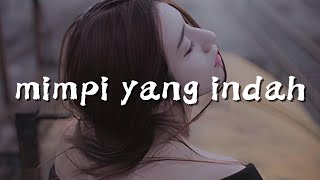 Download lagu mimpi yang indah - official music lyric mp3