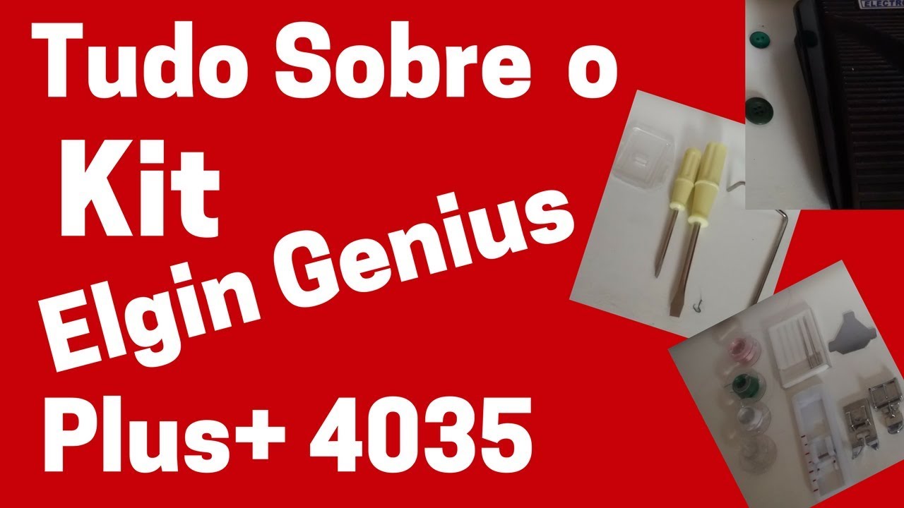 KIT ELGIN GENIUS PLUS tudo o que você precisa saber - Costura iniciante