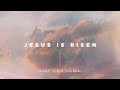Jesus is Risen