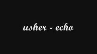 Usher - Echo