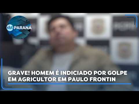 Homem é indiciado por golpe em agricultor Paulo Frontin - SBT Paraná