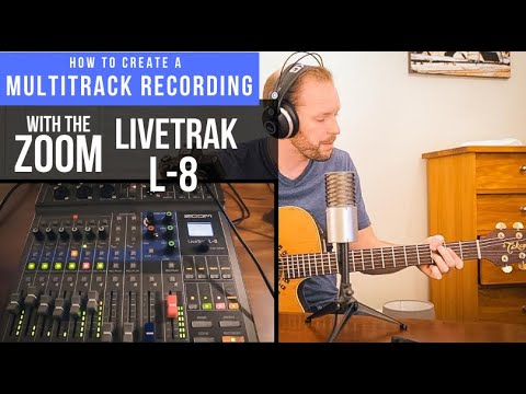 Multitrack Recording with the ZOOM LiveTrak L-8