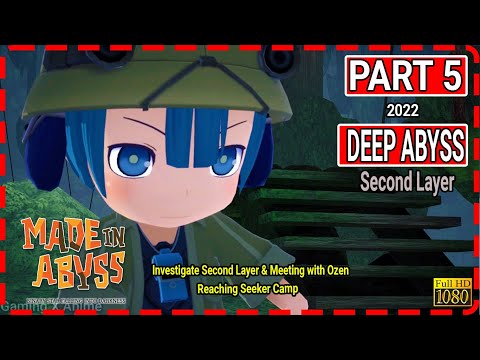 🔥 Deep In Abyss - Made in Abyss: Second Layer Part 5 | Meeting with Ozen in Seeker Camp 🏕️