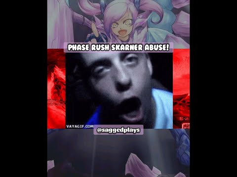 phase rush SKARNER abuse - Commentary