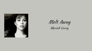 Mariah Carey - Melt Away || lyrics