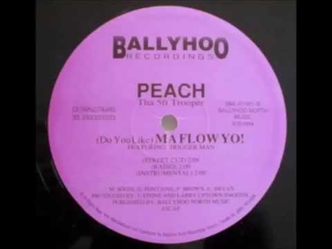 Peach Tha 5ft Trooper ~ (Do You Like) Ma Flow Yo! ft.Trigger Man (Street Cut) ~ Ballyhoo 1994 Canada