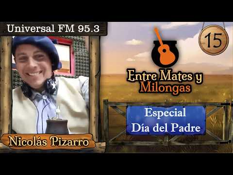 Entre Mates y Milongas – Domingo 22/06/26 | Especial Día del Padre |  En Vivo | Universal FM 95.3