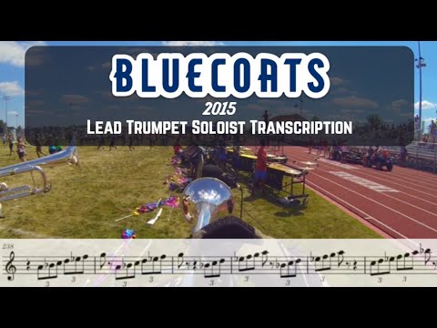 Bluecoats 2015 - Kinetic Noise - Lead Trumpet Soloist Transcription