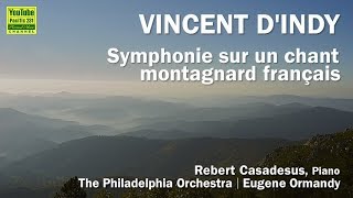 Vincent d'Indy： Symphonie sur un chant montagnard français (Symphonie cévenole)