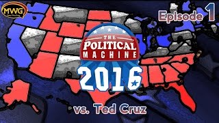 MWG -- The Political Machine 2016 -- Episode 1, vs. Ted Cruz