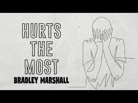 Hurts The Most - Bradley Marshall (lyric video)