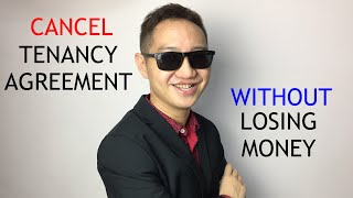 How to CANCEL tenancy agreement without losing MONEY!