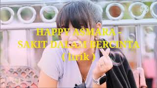 Download lagu Happy asmara - sakit dalam bercinta lirik mp3 Download lagu Happy asmara - sakit dalam bercinta lirik mp3