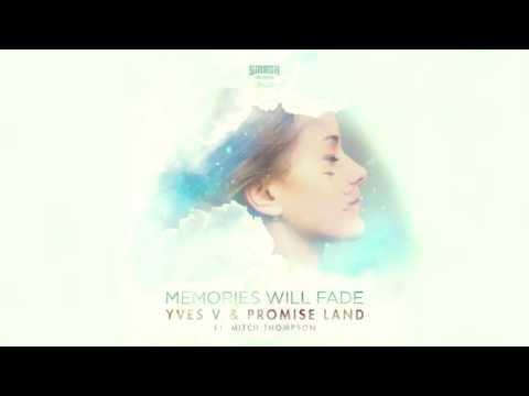 Yves V & Promise Land feat. Mitch Thompson - Memories Will Fade (Original Mix)